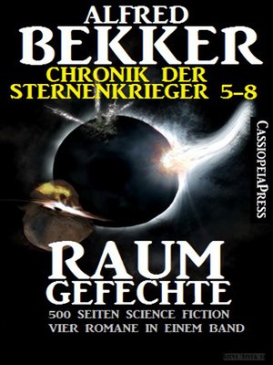 cover image of Raumgefechte (Chronik der Sternenkrieger 5-8, Sammelband--500 Seiten Science Fiction Abenteuer)